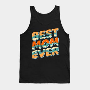 Best mom ever Tank Top